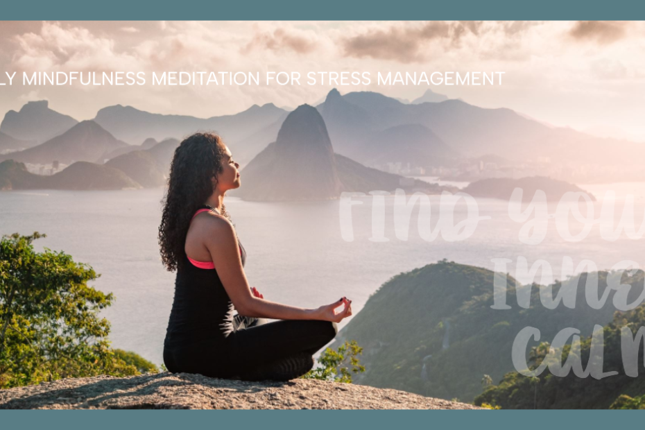 Mindfulness Meditation for Stress Reduction